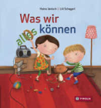 Was wir alles können : Ein Pappbilderbuch über die Sicherheit im Haushalt （2016. 20 S. m. zahlr. bunten Bild. 170 mm）