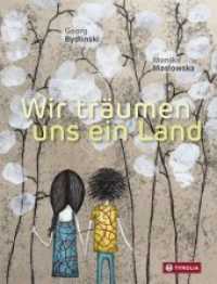Wir träumen uns ein Land （2016. 74 S. m. zahlr. bunten Bild. 210 mm）