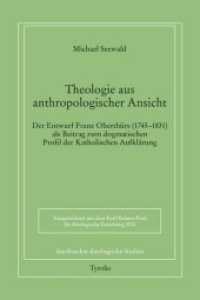 Theologie aus anthropologischer Ansicht. : Der Entwurf Franz Oberthürs (1745-1831) als Beitrag zum dogmatischen Profil der Katholischen Aufklärung (Innsbrucker theologische Studien 93) （2016. 348 S. 225 mm）