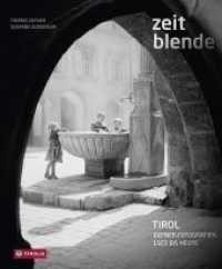 Zeitblende : Tirol - Defner-Fotografien. 1925 bis heute （2017. 208 S. 103 farb. und 111 sw. Abb. 290 mm）