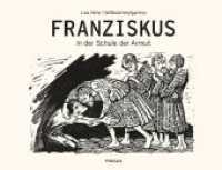 Franziskus - In der Schule der Armut : Mit Texten von Willibald Hopfgartner und Papst Franziskus. Herausgegeben und mit einem Vorwort versehen von Erzbischof Franz Lackner und Bischof Hermann Glettler. （2018. 160 S. 50 sw Abb.Linolschnitt. 220 x 290 mm）
