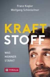 Kraftstoff : Was Männer stärkt （2019. 168 S. 15 farb. Abb. und 5 sw Zeichnungen. 185 mm）