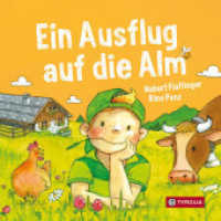 Ein Ausflug auf die Alm （2019. 24 S. durchgehend farbig illustriert. 200 mm）