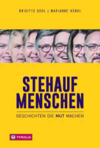 Stehaufmenschen : Geschichten, die Mut machen （2. Aufl. 2020. 144 S. 85 farb. und 4 sw. Abb. 225 mm）