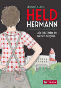 Held Hermann : Als ich Hitler im Garten vergrub. Zeitgeschichte neu erzählt. Mehrfach ausgezeichnet （3. Aufl. 2022. 256 S. 40 farbige Abb. 205 mm）