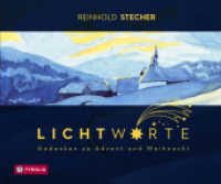 Lichtworte : Gedanken zu Advent und Weihnacht. Mit Aquarellen des Autors. Herausgegeben von Peter Jungmann im Auftrag des Bischof-Stecher-Gedächtnisvereins. Das kleine Geschenkbuch zum Fest. Mit Aquarellen des Autors （2. Aufl. 2020. 48 S. 18 farb. Abb. 150 x 180 mm）