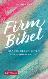 Firmbibel : Starke Geschichten für deinen Alltag. Wie biblische Geschichten jungen Menschen Mut machen, sich für etwas einzusetzen und Zukunftsvisionen zu entwickeln. Das Firmgeschenk （2. Aufl. 2022. 144 S. durchgehend farbig gestaltet. 205 mm）