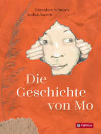 Die Geschichte von Mo （2022. 26 S. durchgehend farbig illustriert. 265 mm）
