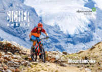 Sicher am Berg: Mountainbike : Sicher unterwegs auf Forststraßen und Trails. Ein Ratgeber für Mountainbiker:innen und solche, die es werden wollen （2. Aufl. 2022. 236 S. durchgehend farbig bebildert. 148 x 210 mm）