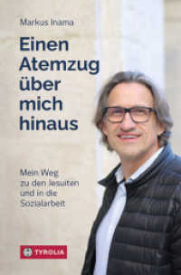 Einen Atemzug über mich hinaus : Mein Weg zu den Jesuiten und in die Sozialarbeit. Eine außergewöhnliche Lebensgeschichte （2022. 168 S. 8 sw Zeichnungen. 205 mm）