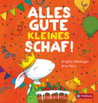 Alles Gute, kleines Schaf : Das ideale Geschenk zum 2. Geburtstag. Ein Mitmachbuch （2022. 22 S. durchgehend farbig illustriert. 170 mm）