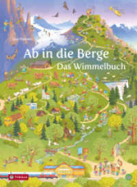 Ab in die Berge. Das Wimmelbuch : Was man in den Alpen alles entdecken und erleben kann, ab 2 Jahren, in Zusammenarbeit mit dem Österreichischen Alpenverein. Fühlbuch （2. Aufl. 2023. 16 S. durchgehend farbig illustriert. 325 mm）