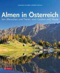 Almen in Österreich : Von Menschen und Tieren, vom Gestern und Heute. Reportagen aus allen Almregionen Österreichs, u. a. über "Wutbauer" Christian Bachler, und über 100 Almtipps （3., erw. Aufl., überarb. Aufl. 2023. 200 S. 149 farb. Abb. 290 mm）