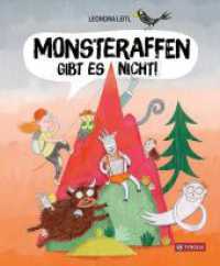 Monsteraffen gibt es nicht : Ein humorvolles Bilderbuch über Falschmeldungen und Vorurteile. Ab 5 Jahren （2023. 32 S. durchgehend farbig illustriert. 295 mm）