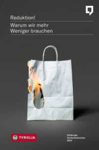 Reduktion! : Warum wir mehr Weniger brauchen. Im Auftrag des Direktoriums der Salzburger Hochschulwochen als Jahrbuch herausgegeben (Salzburger Hochschulwochen 23) （2024. 190 S. 205 mm）