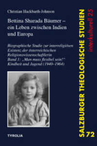 Bettina Sharada Bäumer - ein Leben zwischen Indien und Europa (Salzburger Theologische Studien 72) （2024. 320 S. ca. 10 sw. Abb. 225 mm）