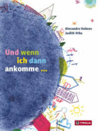 Und wenn ich dann ankomme ... : Zwei Geschichten, zwei Perspektiven - ein Wendebilderbuch der besonderen Art （2024. 26 S. durchgehend farbig illustriert. 265 mm）