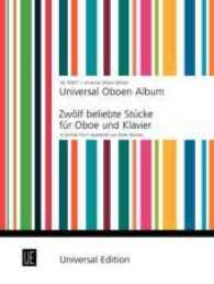 Universal Oboen Album : Zwölf beliebte Stücke in leichter Form bearbeitet. Oboe und Klavier. Aktionsbuch (Set). (Universal Oboen Edition) （2000）