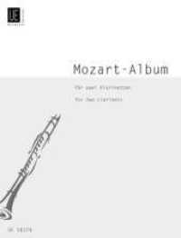 Mozart-Album : 14 ausgewählte Stücke. 2 Klarinetten. Spielpartitur. (Revue pour la Clarinette) （2000. 300 x 52 mm）