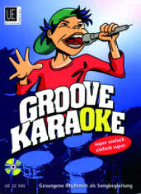 Groove Karaoke mit CD, für Singstimme : gesungene Rhythmen als Songbegleitung. Singstimme mit CD. Ausgabe inkl. Play-Along. (Salonmusik für Gitarre allein) （2003）
