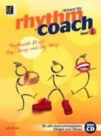Rhythm Coach, m. Audio-CD Level.1 : Rhythmisch fit mit Clap-, Stomp- und Sing-Alongs. Band 1. für alle Instrumentalisten, Sänger und Tänzer. （6. Aufl. 2004. 64 S. m. Noten. 18 cm）