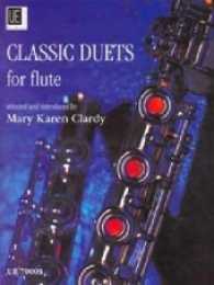 Classic Duets for Flute 1 Vol.1 : Ein Querschnitt aus dem Duett-Repertoire des 17.- bis 19. Jht.. Spielpartitur.. Für fortgeschrittene Anfänger (Salonmusik für Gitarre allein) （2000. 304 x 232 mm）