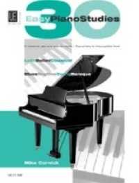 30 Easy Piano Studies : Easy studies in classical, jazz, rock and latin style. Klavier. Partitur. (Salonmusik für Gitarre allein) （2. Aufl. 2005. 48 S. Noten. 305 mm）