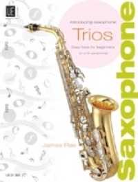 Introducing Saxophone - Trios : Easy trios for beginners. Partitur und Stimmen. (Salonmusik für Gitarre allein) （2006. 16 S. Noten. 305 mm）