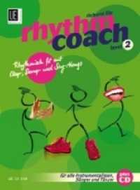 Rhythm Coach, m. Audio-CD Level.2 : Rhythmisch fit mit Clap-, Stomp- and Sing-Alongs. Band 2. alle Instrumentalisten, Sänger und Tänzer. Ausgabe inkl. Play-Along. (Salonmusik für Gitarre allein) （2. Aufl. 2007. 64 S. m. Noten. 30,5 cm）