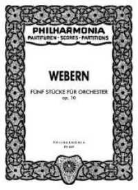 5 Stücke : op. 10. Orchester. Taschenpartitur. (Philharmonia Taschenpartituren) （2000）