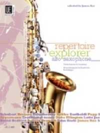 Repertoire Explorer - Alto Saxophone : Abwechslungsreiche Spielstücke für Anfänger. Altsaxophon solo oder Altsaxophon und Klavier. Aktionsbuch (Set). (Salonmusik für Gitarre allein) （2. Aufl. 2009. 44 S. Noten. 305 mm）