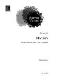 Monsun : 4 Stimmen oder gemischten Chor (SATB) a cappella. Vokalpartitur. (Rhythm Voices) （2009）