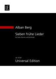 Sieben frühe Lieder : hohe Stimme und Orchester. Studienpartitur. (Neue Studienpartituren-Reihe) （1. Aufl. 2012. 94 S. Noten. 240 mm）