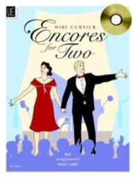 Encores for Two, für Klavier zu vier Händen mit Audio-CD : Five arrangements for piano duet. Neben vollständigen Aufnahmen der Duette enthält die beiliegende CD je eine PLAY ALONG Version für den Primo- wie auch für den （1. Aufl. 2012. 56 S. Noten. 30,5 cm）