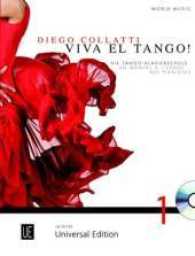 Viva el Tango! mit CD für Klavier mit CD deutsch-französische Version Bd.1 : Die Tango-Klavierschule. Band 1. Klavier mit CD. Ausgabe inkl. Play-Along. (Salonmusik für Gitarre allein) （2013. m. Noten）