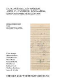 Das klagende Lied: Mahlers opus 1 (Studien zur Wertungsforschung Band 54) （1 Aufl. 2013. 248 S. 200 mm）