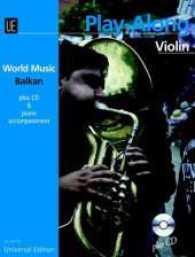 Balkan - Play Along Violin : World Music. Violine mit CD oder Klavierbegleitung. Ausgabe inkl. Play-Along. (Play Along - World Music) （1. Aufl. 2013. m. Noten. 304 mm）