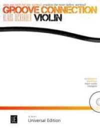 Groove Connection - Violin: Durtonleitern und Dreiklänge. (Groove Connection) （1. Aufl. 2014. m. Noten. 296 mm）