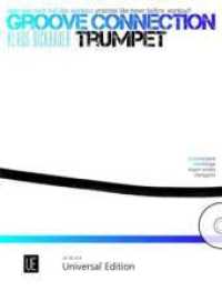 Groove Connection - Trumpet für eine und mehr Trompeten (Groove Connection) （2014. m. Noten. 305 mm）