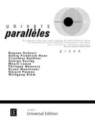 Univers parallèles, für Klavier : Zehn neue von Kunstwerken aus dem Louvre inspirierte Stücke für Klavier （1. Aufl. 2014. 40 S. Noten. 305 mm）