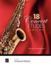 18 Concert Etudes, für Saxophon : Abwechslungsreiche Konzertstücke von Barock bis Funk. Saxophon. Partitur. (Salonmusik für Gitarre allein) （1. Aufl. 2015. 40 S. Noten. 305 mm）