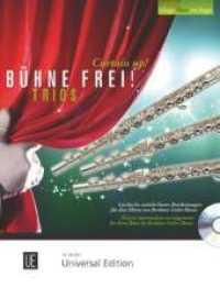 Bühne frei - Trios : 6 leichte bis mittelschwere Bearbeitungen. 3 Flöten mit CD. Partitur und Stimmen.. Das Triobuch zur Flötenschule "Die neue Magic Flute" Band 2. (Magic Flute on Stage) （1. Aufl. 2015. Noten. 305 mm）