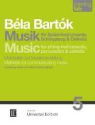 Béla Bartók: Musik für Saiteninstrumente, Schlagzeug und Celesta : Listening Lab - Materialien zur Musikvermittlung. Band 5. Partitur. (Listening Lab Band 5) （2016. 303 mm）