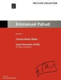 Suite Florentine : Emmanuel Pahud presents. Flöte und Klavier. Partitur. (The Flute Collection) （2016）
