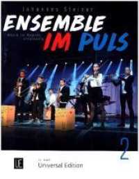 Ensemble im Puls Bd.2 : Musik im Moment entwickeln. Band 2. flexibles Ensemble. Partitur. (Salonmusik für Gitarre allein) （2018. 49 S. 306 x 143 mm）