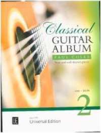 Classical Guitar Album Vol.2 : New and well-known pieces - leicht. Band 2. Gitarre. Aktionsbuch (Set). (Salonmusik für Gitarre allein) （2018. 306 x 22 mm）