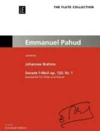 Sonate op. 120/1 : Emmanuel Pahud presents. op. 120/1. Flöte und Klavier. Partitur. (The Flute Collection) （2019）