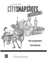 City Snapshots Clarinet - Klavierbegleitung : Eine musikalische Reise für junge Leute. 1-2 Klarinetten mit Klavierbegleitung. Partitur. (Salonmusik für Gitarre allein) （2018）