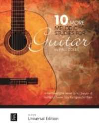 10 More Melodic Studies : Mittelschwer bis fortgeschritten. Gitarre. Partitur. (Salonmusik für Gitarre allein) （2019. 305 x 232 mm）