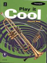 Play it Cool - Trumpet : Trompete mit Audio- oder Klavierbegleitung. Ausgabe inkl. Play-Along. (Salonmusik für Gitarre allein) （2023）